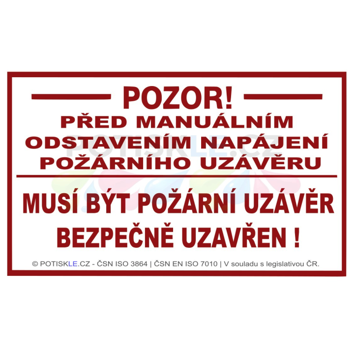 Bezpečnostní štítek pro manuální uzavření PU (ČSN, ISO, RAL 3001) ©POTISKLE.cz