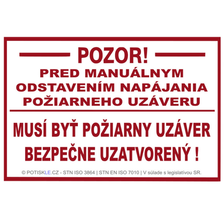 Bezpečnostný štítok pre manuálne uzavretie PU (STN, ISO, RAL 3001) ©POTISKLE.cz