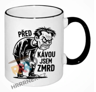 Keramický hrnek - Před kávou jsem ZMRD - HRRRnek.cz